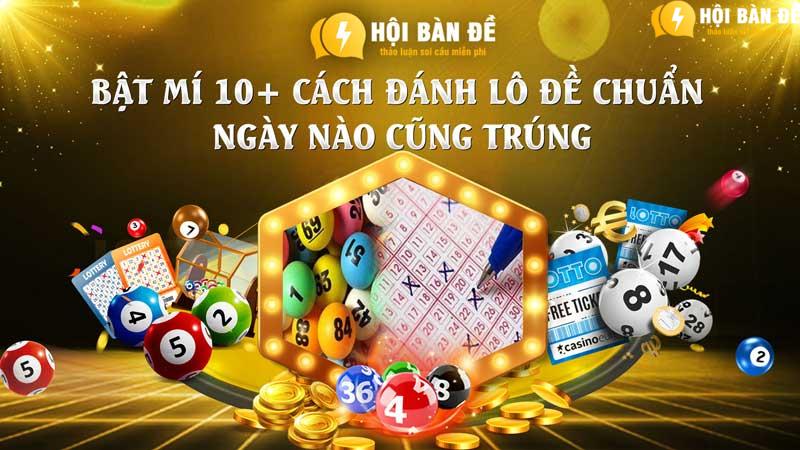 Bật Mí 10+ Cách đánh Lô đề Chuẩn Ngày Nào Cũng Trúng