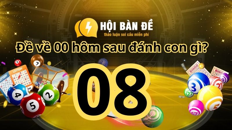 Khám phá đề về 08 hôm sau đánh con gì? dễ thắng nhất