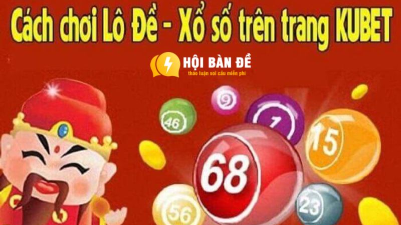 Thỏa mãn đam mê bằng vô số cách chơi Lô đề Kubet