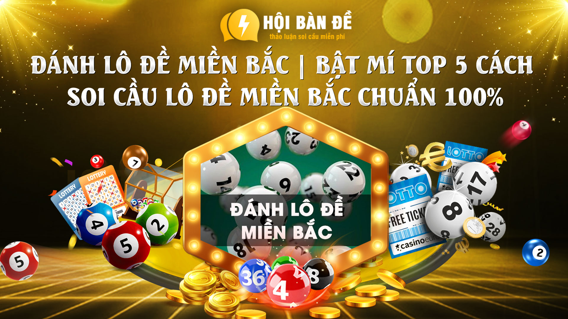 Đánh lô đề miền bắc | Bật mí top 5 cách soi cầu lô đề miền Bắc chuẩn chính xác 100%