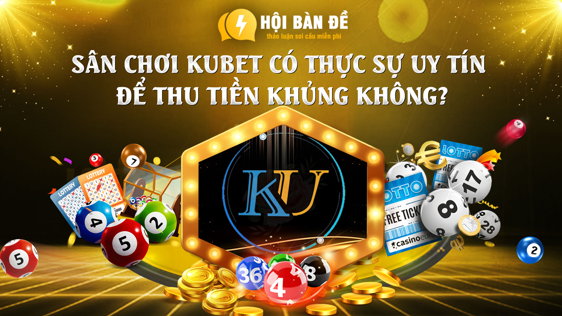 San Choi Kubet Co Thuc Su Uy Tin De Thu Tien Khung Khong