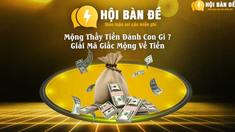 Mong Thay Tien Danh Con Gi Giai Ma Giac Mong Ve Tien