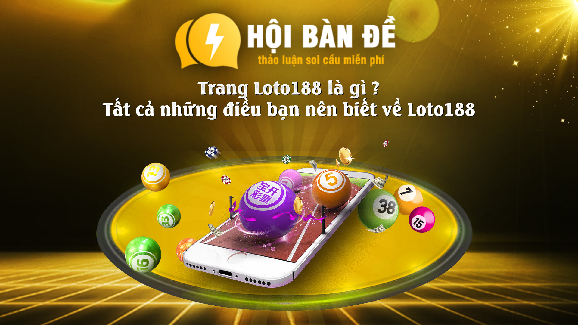 Trang Loto188 La Gi Tat Ca Nhung Dieu Ban Nen Biet Ve Loto188