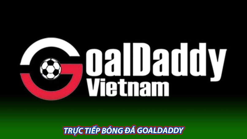 Trực tiếp bóng đá Goaldaddy