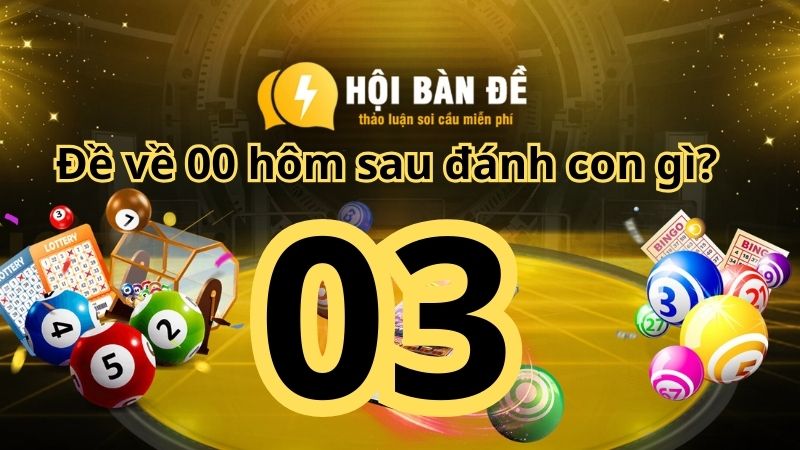 Đề về 03 hôm sau đánh con gì? Bí quyết để đạt kết quả tốt